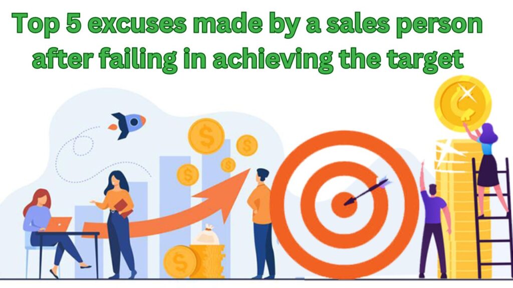 Top 5 excuses made by a salesperson